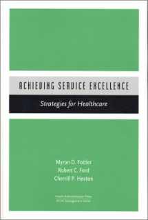 9781567931907-1567931901-Achieving Service Excellence: Strategies for Healthcare