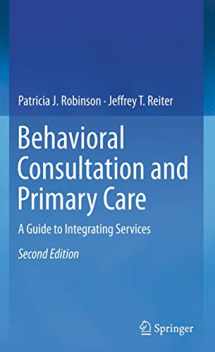 9783319330747-3319330748-Behavioral Consultation and Primary Care: A Guide to Integrating Services