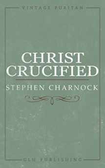 9781941129678-1941129676-Christ Crucified