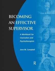 9781138128262-1138128260-Becoming an Effective Supervisor: A Workbook for Counselors and Psychotherapists