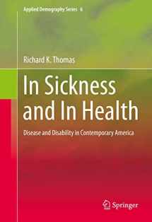 9781493934218-149393421X-In Sickness and In Health: Disease and Disability in Contemporary America (Applied Demography Series, 6)