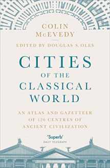 9781846144288-1846144280-Cities of the Classical World: An Atlas and Gazetteer of 120 Centres of Ancient Civilization
