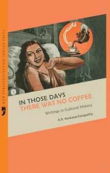 9788190227278-8190227270-In Those Days There was No Coffee: Writings in Cultural History (Tamil Culture)