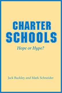 9780691129853-0691129851-Charter Schools: Hope or Hype?