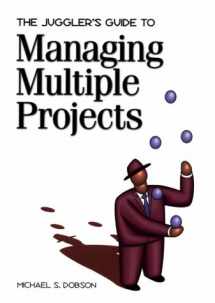 9781880410653-1880410656-The Juggler’s Guide to Managing Multiple Projects