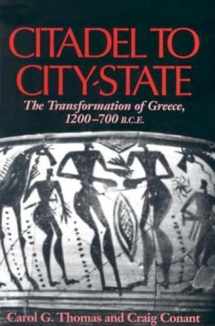 9780253216021-0253216028-Citadel to City-State: The Transformation of Greece, 1200-700 B.C.E.