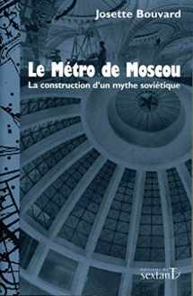 9782849780077-2849780073-Le métro de Moscou - la construction d'un mythe soviétique