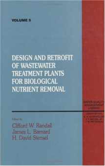 9780877629221-0877629226-Design and Retrofit of Wastewater Treatment Plants for Biological Nutritient Removal, Volume V