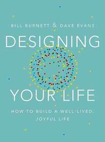9780451494085-0451494083-Designing Your Life: How to Build a Well-lived, Joyful Life (ALFRED A. KNOPF)
