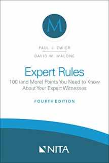 9781601565754-1601565755-Expert Rules: 100 (and More) Points You Need to Know About Your Expert Witnesses (Nita)