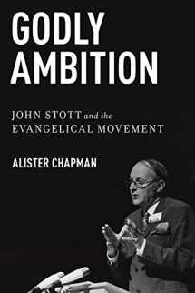 9780199367924-0199367922-Godly Ambition: John Stott and the Evangelical Movement