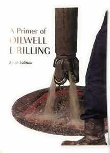 9780886981945-0886981948-A Primer of Oilwell Drilling: A Basic Text of Oil and Gas Drilling