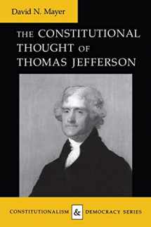 9780813914855-081391485X-The Constitutional Thought of Thomas Jefferson (Constitutionalism and Democracy)