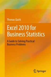 9781441999337-1441999337-Excel 2010 for Business Statistics: A Guide to Solving Practical Business Problems