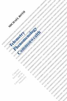 9780578434889-0578434881-Telemetry Phenomenology Commonwealth: Corporate Surveillance and the Colonization of Personality