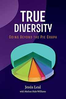 9781098360382-1098360389-TRUE DIVERSITY: Going Beyond The Pie Graph