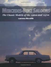 9781861265180-1861265182-Mercedes Benz Saloons: The Classic Models of the 1960s and 1970s
