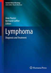 9781627034074-1627034072-Lymphoma: Diagnosis and Treatment (Current Clinical Oncology, 43)