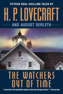 9780345485694-0345485696-The Watchers Out of Time: Fifteen soul-chilling tales by H. P. Lovecraft