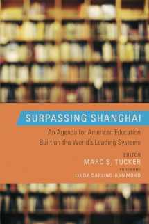 9781612501031-1612501036-Surpassing Shanghai: An Agenda for American Education Built on the World's Leading Systems