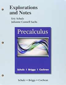 9780321871473-0321871472-Precalculus eText with MyLab Math and Explorations and Notes -- Access Card Package (Schulz, Sachs & Briggs, Precalculus eText with MyLab Math and Explorations & Notes, 2nd Edition)