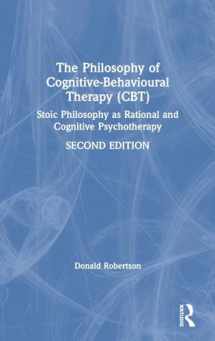 9780367219871-0367219875-The Philosophy of Cognitive-Behavioural Therapy (CBT): Stoic Philosophy as Rational and Cognitive Psychotherapy
