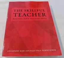 9781886822108-1886822107-The Skillful Teacher: Building Your Teaching Skills 6th Edition
