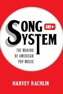 9781538112120-1538112124-Song and System: The Making of American Pop Music