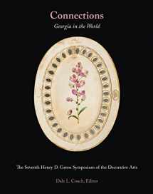 9780915977925-0915977923-Connections: Georgia in the World: The Seventh Henry D. Green Symposium of the Decorative Arts
