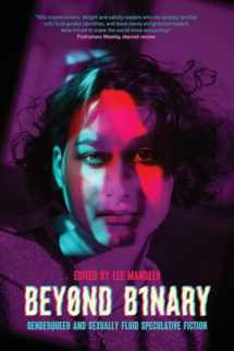 9781590210055-1590210050-Beyond Binary: Genderqueer and Sexually Fluid Speculative Fiction