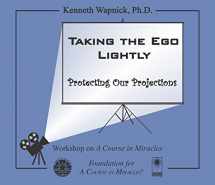9781591425960-1591425964-Taking the Ego Lightly: Protecting Our Projections