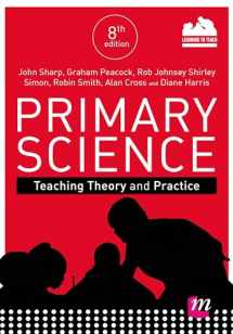 9781526410931-1526410931-Primary Science: Teaching Theory and Practice (Achieving QTS Series)