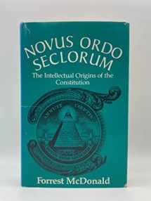 9780700602841-0700602844-Novus Ordo Seclorum: The Intellectual Origins of the Constitution