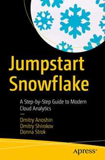 9781484253274-1484253272-Jumpstart Snowflake: A Step-by-Step Guide to Modern Cloud Analytics