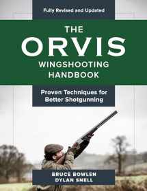 9781493037490-1493037498-The Orvis Wingshooting Handbook, Fully Revised and Updated: Proven Techniques For Better Shotgunning