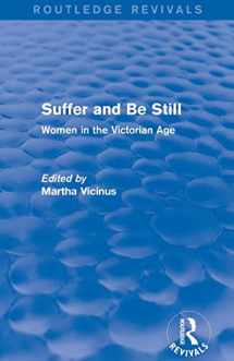 9780415836494-0415836492-Suffer and Be Still (Routledge Revivals): Women in the Victorian Age