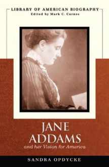 9780205598403-0205598404-Jane Addams and Her Vision for America (Library of American Biography)