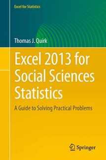 9783319191768-3319191764-Excel 2013 for Social Sciences Statistics: A Guide to Solving Practical Problems (Excel for Statistics)