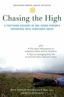 9780195314724-0195314727-Chasing the High: A Firsthand Account of One Young Person's Experience with Substance Abuse (Adolescent Mental Health Initiative)