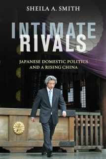 9780231167895-023116789X-Intimate Rivals: Japanese Domestic Politics and a Rising China (A Council on Foreign Relations Book)