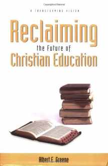 9781583310007-1583310002-Reclaiming the Future of Christian Education