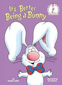 9780593434703-0593434706-It's Better Being a Bunny: An Early Reader Book for Kids (Beginner Books(R))