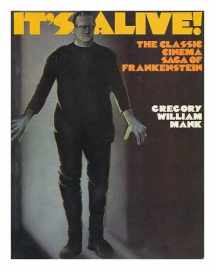 9780498024733-0498024733-It's Alive! The Classic Cinema Saga of Frankenstein