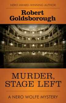 9781504041119-1504041119-Murder, Stage Left (The Nero Wolfe Mysteries)