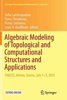 9783319885490-3319885499-Algebraic Modeling of Topological and Computational Structures and Applications: THALES, Athens, Greece, July 1-3, 2015 (Springer Proceedings in Mathematics & Statistics)