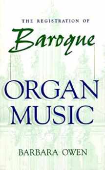 9780253332400-0253332400-The Registration of Baroque Organ Music