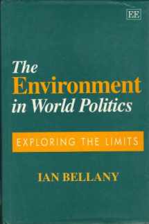 9781858983486-1858983487-The Environment in World Politics: Exploring the Limits