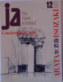 9784786901072-4786901075-Japan Architect 12: Construction Site: Arata Isozaki