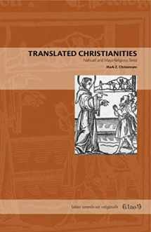 9780271063614-0271063610-Translated Christianities: Nahuatl and Maya Religious Texts (Latin American Originals)