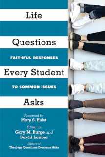 9780830853328-0830853324-Life Questions Every Student Asks: Faithful Responses to Common Issues